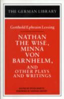 Nathan the Wise, Minna von Barnhelm and Other Plays and Writings 0826407072 Book Cover