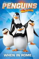 Penguins of Madagascar: When in Rome... 1782762515 Book Cover