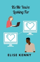 It's Me You're Looking For (Secret Messages Romance) 1838096051 Book Cover