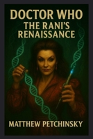 Doctor Who: The Rani's Renaissance B0FFKJP86N Book Cover