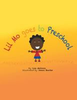 Lil Mo Goes to Preschool 1532060491 Book Cover