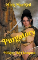 Purgatory: Making the Champion 1777158168 Book Cover