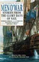 The Mammoth Book of Men O' War: Stories from the glory days of sail 1841190608 Book Cover