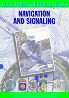 Navigation and Signaling (Elite Forces Survival Guides) 1590840151 Book Cover