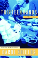 Thirteen Hands and Other Plays 0679312102 Book Cover