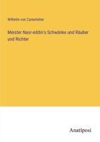 Meister Nasr-eddin's Schwänke und Räuber und Richter (German Edition) 3382017709 Book Cover