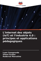 L'Internet des objets (IoT) et l'Industrie 4.0: principes et applications pédagogiques 6630283295 Book Cover