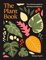 Plant Book : The Ultimate Guide to the 50 Most Popular Indoor Plants 1761500716 Book Cover
