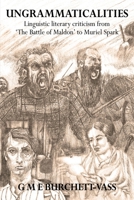 Ungrammaticalities: Linguistic Literary Criticism from The Battle of Maldon to Muriel Spark 1915996821 Book Cover
