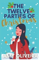 The Twelve Parties of Christmas: A YA Romance Novella B096TQ6XRX Book Cover