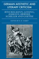 German Aesthetic and Literary Criticism: Winckelmann, Lessing, Hamann, Herder, Schiller and Goethe (Galc) 0521280095 Book Cover