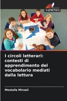 I circoli letterari: contesti di apprendimento del vocabolario mediati dalla lettura (Italian Edition) 6630020499 Book Cover