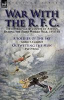 War with the R. F. C.: Two Personal Accounts of Airmen During the First World War, 1914-18 1782825126 Book Cover