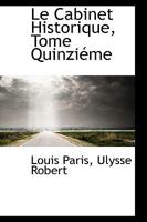 Le Cabinet Historique, Tome Quinziéme 0559680716 Book Cover