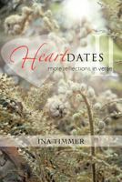 Heartdates II: ...More Reflections, in Verse 1475953372 Book Cover