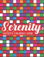 Serenity Artist's Coloring Book: Illustrations, Designs, And Patterns To Color For Anxiety Relief, Adult Coloring Activity Sheets B08M87RSHH Book Cover