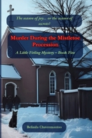Murder During the Mistletoe Procession: The season of joy... or the season of secrets? (A Little Firling Mystery) 1997663988 Book Cover