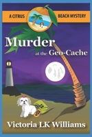 Murder at the GeoCache 1393727786 Book Cover