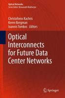 Optical Interconnects for Future Data Center Networks 1461446295 Book Cover