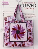 A New Spin on Curved Piecing 1609000714 Book Cover