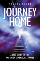 Journey Home: A True Story of Time and Inter-Dimensional Travel 1905047002 Book Cover