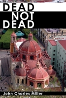 Dead Not Dead 1490403329 Book Cover