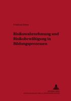 Risikowahrnehmung Und Risikobewaeltigung in Bildungsprozessen 3631524862 Book Cover