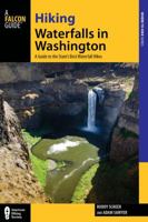 Hiking Waterfalls in Washington: A Guide to the State's Best Waterfall Hikes 0762787287 Book Cover