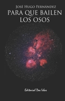 PARA QUE BAILEN LOS OSOS B0B8RJQFRZ Book Cover