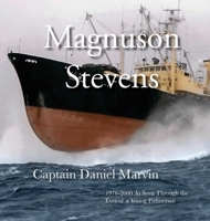 Magnuson Stevens: 1976-2000 As Seen Through the Eyes of a Young Fisherman B0CR6ZYC2T Book Cover