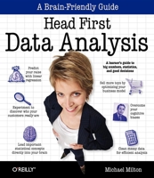 Head First Data Analysis: A learner's guide to big numbers, statistics, and good decisions 0596153937 Book Cover