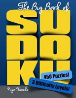 The Big Book of Sudoku: 450 Puzzles with 3 Difficulty Levels 1500947032 Book Cover