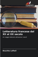 Letteratura francese dal XII al XX secolo (Italian Edition) 6208280095 Book Cover