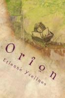 Orion: Et coelo fulgebant astra sereno 1499110049 Book Cover