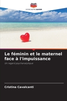 Le féminin et le maternel face à l'impuissance (French Edition) 6208305187 Book Cover