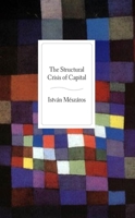 The Structural Crisis Of Capital 1583672087 Book Cover