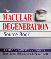 The Macular Degeneration Source Book: A Guide for Patients and Families 1886039534 Book Cover