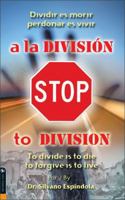 Stop a la Division: Dividir Es Morir, Perdonar Es Vivir 0829747346 Book Cover