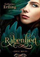 Rabenlied: Ewig mein 3743140381 Book Cover