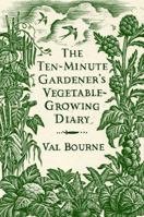 The Ten-Minute Gardener's Vegetable-Growing Diary 0593066715 Book Cover