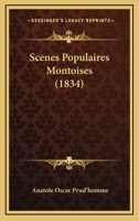 Scenes Populaires Montoises (1834) 1160251193 Book Cover