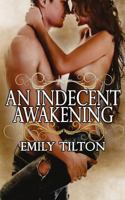 An Indecent Awakening 1519782683 Book Cover