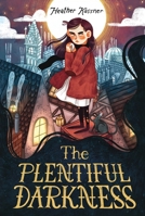 The Plentiful Darkness 1250832756 Book Cover