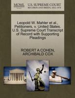 Leopold W. Mahler et al., Petitioners, v. United States. U.S. Supreme Court Transcript of Record with Supporting Pleadings 1270481398 Book Cover