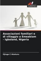 Associazioni familiari e di villaggio a Emeabiam - Igboland, Nigeria 6209274102 Book Cover