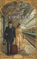 EL LARGO Adiós de los Cipreses (Spanish Edition) B0FSDVRGN8 Book Cover