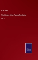 The History of the French Revolution Volume 2 0469423870 Book Cover