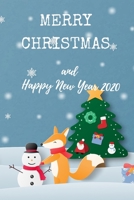 Merry Christmas and Happy New Year 2020: Christmas and New Year gift in blank line journal , notebook for kids , best friends , lover , family , buddy ... Santa Claus , white snow , snowman and fox 1675676623 Book Cover