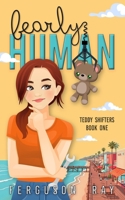 Bearly Human (The Teddy Shifters) 1958559180 Book Cover