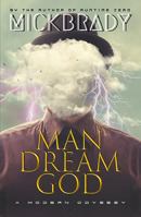 MAN DREAM GOD: A Modern Odyssey 0996886214 Book Cover